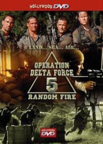 Operation Delta Force 5: Random Fire movie