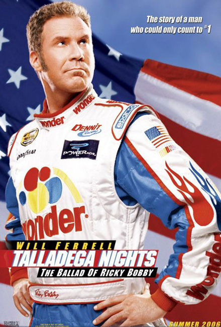 Poster Talladega Nights: The Ballad of Ricky Bobby (2006 ...