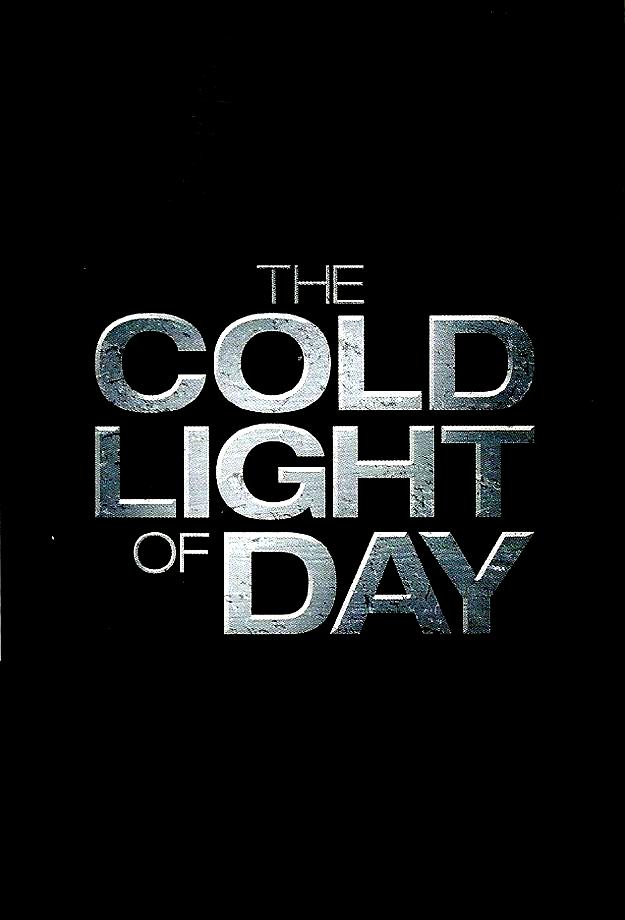 Poster The Cold Light of Day (2012) Poster Lumina rece a dimineții