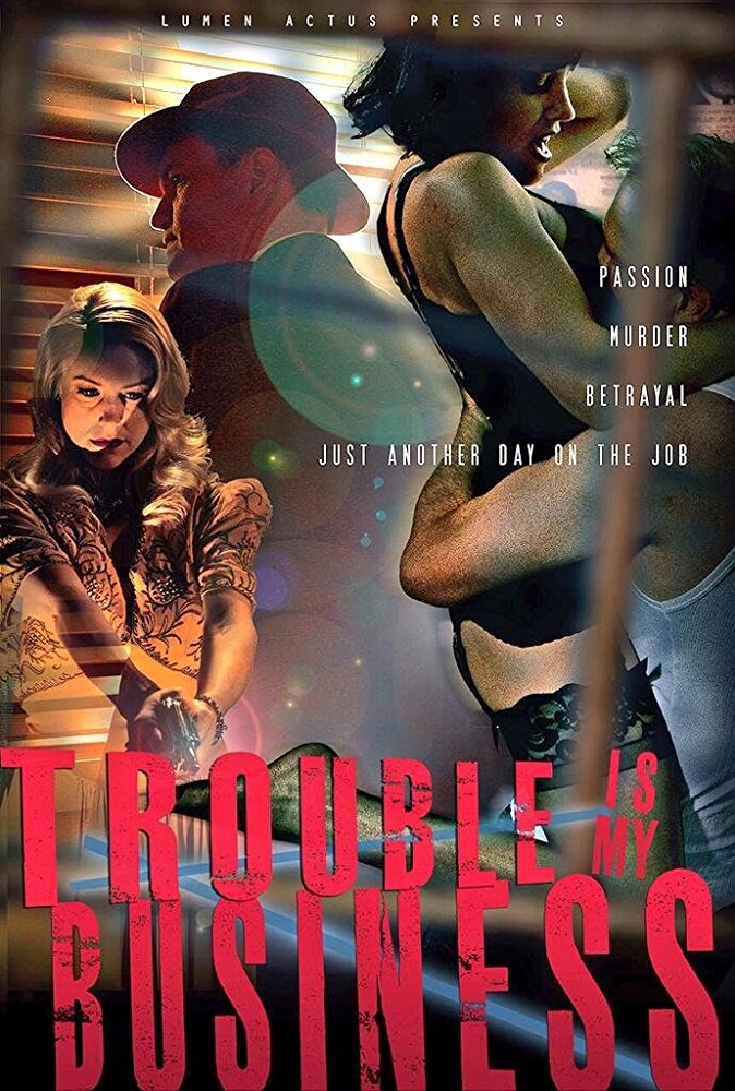 Poster rezolutie mare Trouble Is My Business (2018) Poster Poster 5