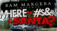 Trailer Bam Margera Presents: Where the #$&% Is Santa?