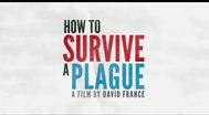 Trailer How to Survive a Plague