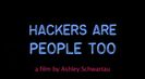 Trailer film Hackers Are People Too