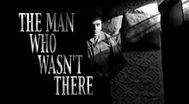 Trailer The Man Who Wasn't There