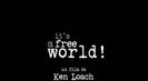 Trailer film It's a Free World...