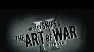 Trailer Art of War: The Betrayal