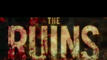Trailer The Ruins