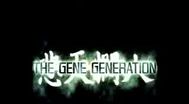 Trailer The Gene Generation