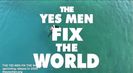 Trailer film The Yes Men Fix the World
