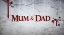 Trailer film Mum & Dad