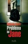 Editura Leda anunta aparitia romanului "Problema lui Jane" de Catherine Cusset