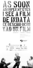 De indata ce deschid ochii vad un film