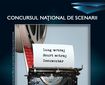 "Concursului Naţional de Scenarii" a ajuns la cea de-a 10-a ediţie