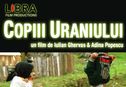 Articol Premiera oficială Copiii Uraniului, vineri, la Studio Horia Bernea