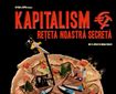 Kapitalism - Reţeta noastră secretă, în premieră de vineri, 23 aprilie