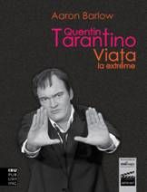 Lansare de carte: "Quentin Tarantino. Viaţa la extreme"