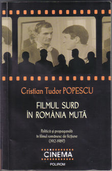 Cronică de carte: "Filmul surd în România mută", de Cristian Tudor Popescu