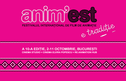 Articol Festivalul Anim’est împlinește 10 ani