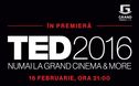 Articol Grand Cinema & More va transmite în exclusivitate TED 2016: Dream din Vancouver, Canada