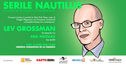 Articol Scriitorul Lev Grossman în dialog cu Ana Nicolau la serile Nautilus