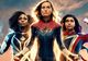 The Marvels: trei supereroine foarte diferite, într-o nouă și palpitantă aventură din universul MCU
