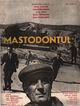 Film - Mastodontul