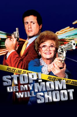 Stop or My Mother Will Shoot poster