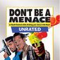 Poster 3 Don't Be a Menace to South Central While Drinking Your Juice in the Hood