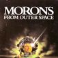 Poster 2 Morons From Outer Space