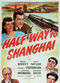 Film Half Way to Shanghai