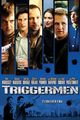 Film - Triggermen