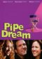 Film Pipe Dream