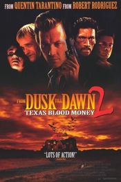 Poster From Dusk Till Dawn 2: Texas Blood Money