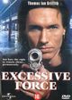 Film - Excessive Force
