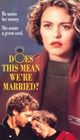 Film - Does This Mean We're Married?