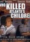Film Who Killed Atlanta's Children?
