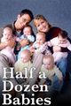 Film - Half a Dozen Babies