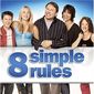 Poster 2 8 Simple Rules... for Dating My Teenage Daughter