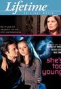 Film - She's Too Young