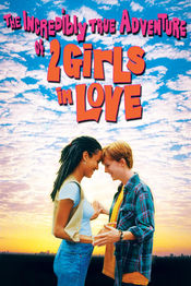 Poster The Incredibly True Adventure of Two Girls in Love