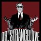 Poster 16 Dr. Strangelove or: How I Learned to Stop Worrying and Love the Bomb