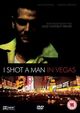 Film - I Shot a Man in Vegas