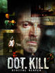 Film - Dot. Kill