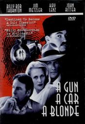 Poster A Gun, a Car, a Blonde