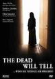 Film - The Dead Will Tell