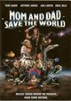 Film - Mom and Dad Save the World