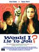 Film - Would I Lie to You?