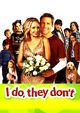 Film - I Do, They Don't