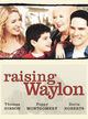 Film - Raising Waylon