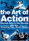 Film The Art of Action: Martial Arts in Motion Picture